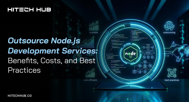 Outsource Node.js Development Services_ Benefits, Costs, and Best Practices